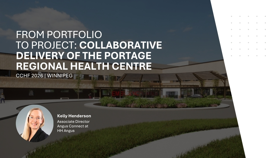CCHF_From Portfolio to Project Collaborative Delivery of the Portage Regional Health Centre Header